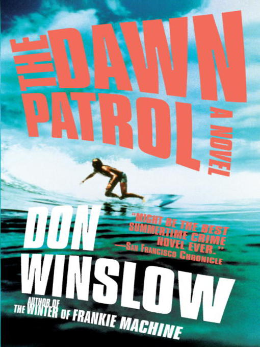 Title details for Dawn Patrol by Don Winslow - Available
